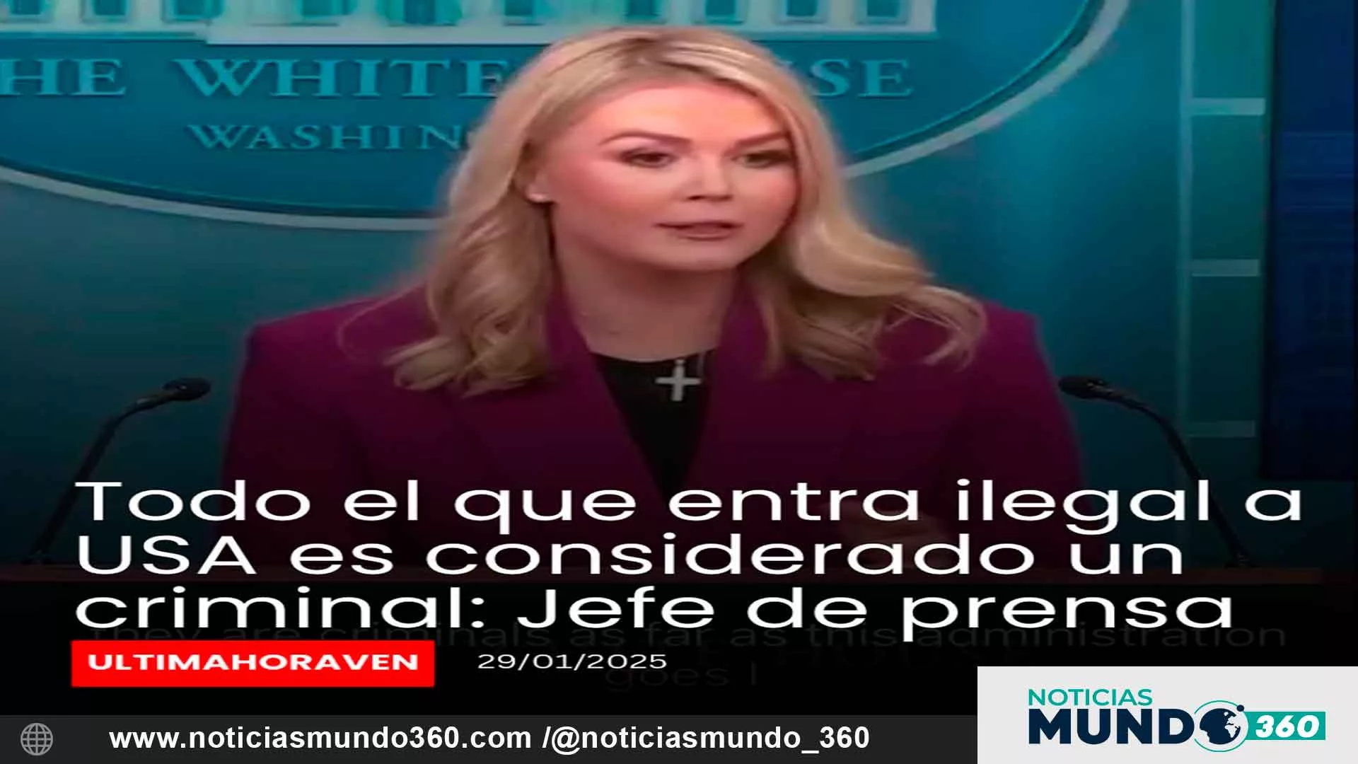 La Casa Blanca Declara que Todos los Inmigrantes Deportados son Delincuentes por su Entrada Ilegal