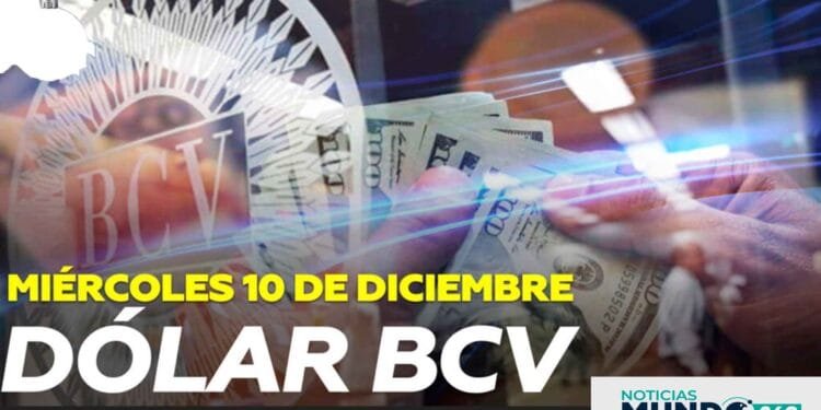 Dólar BCV precio hoy 10 diciembre