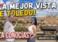 No vayas a TOLEDO sin ver ESTO 🛑 | El Mirador del Valle - ¡LA VISTA MÁS BRUTAL DE ESPAÑA! 🇪🇸